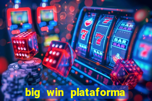 big win plataforma de jogos